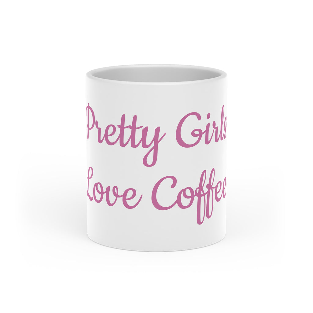 Pretty Girls Love Coffee Mug